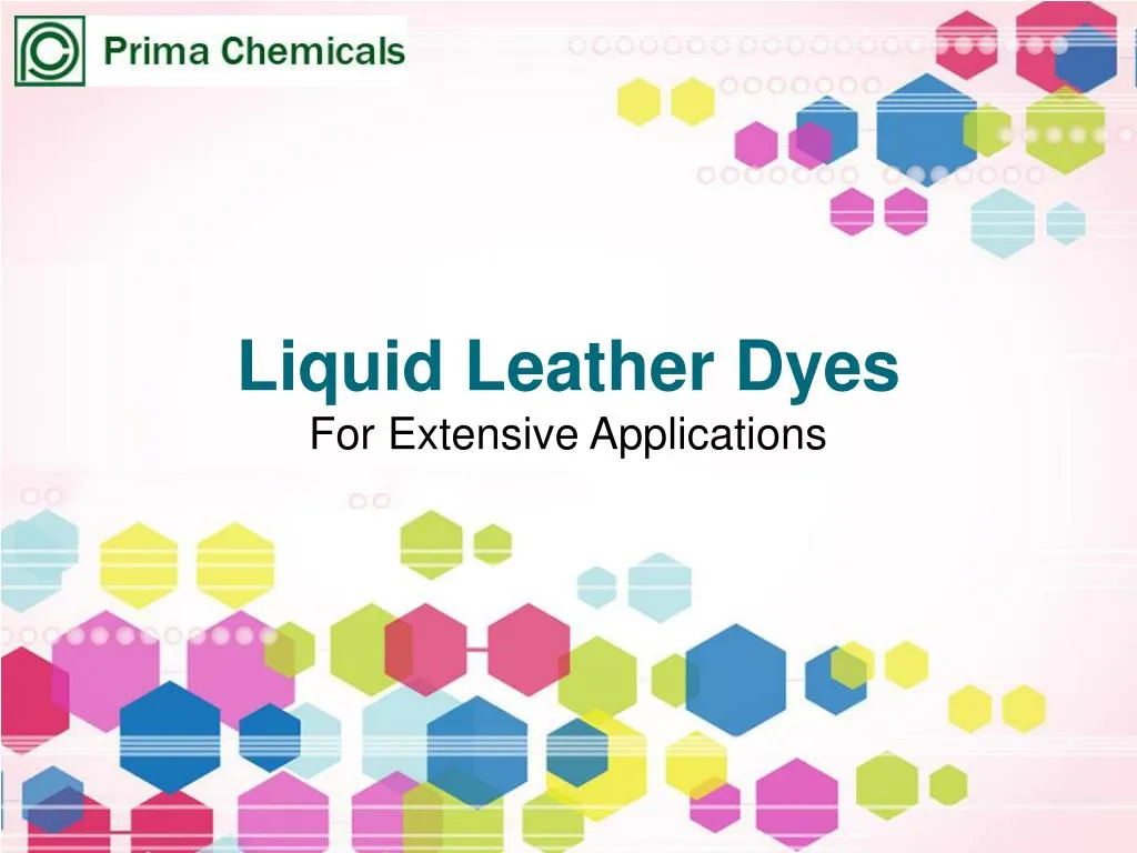 liquid leather dyes for extensive applications