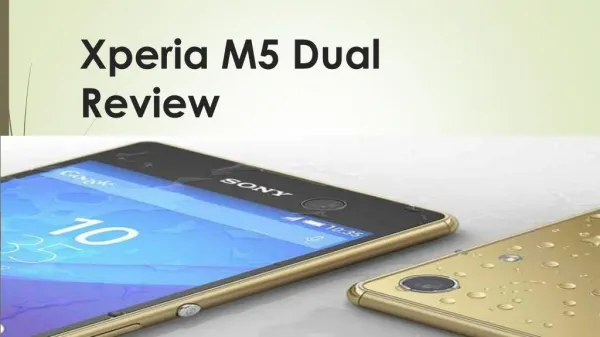 Xperia M5 Dual Review