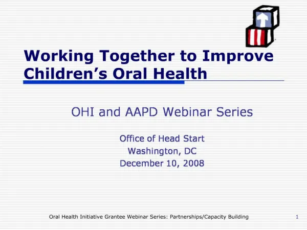 Working Together to Improve Children s Oral Health