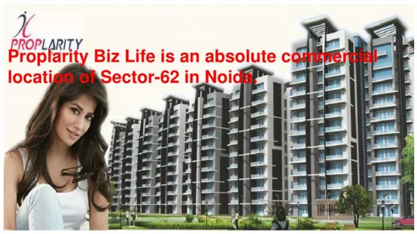 Proplarity Biz Life Sector 62 Noida Reviews and Price Plans