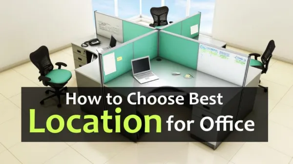 How to Choose Best Location for Office