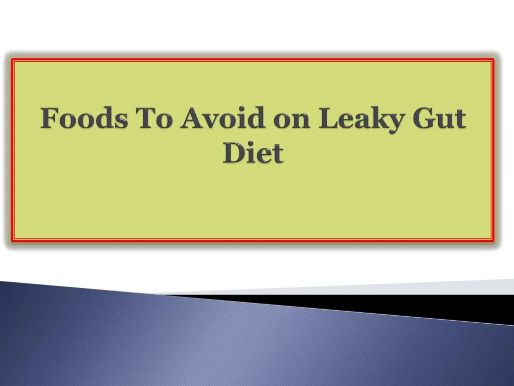 foods to avoid on leaky gut diet