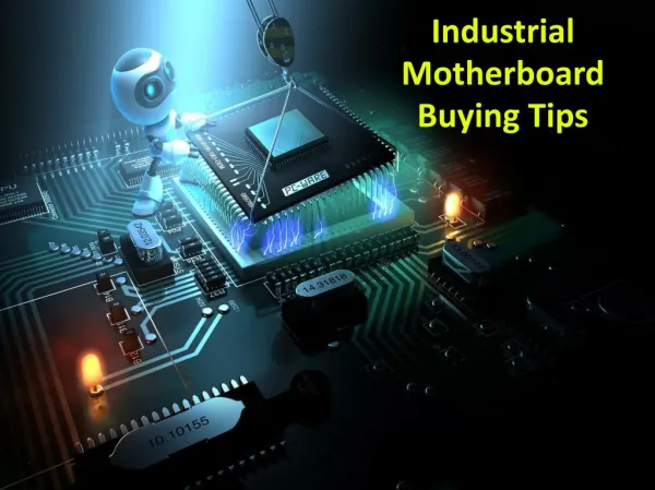 Industrial motherboard buying tips