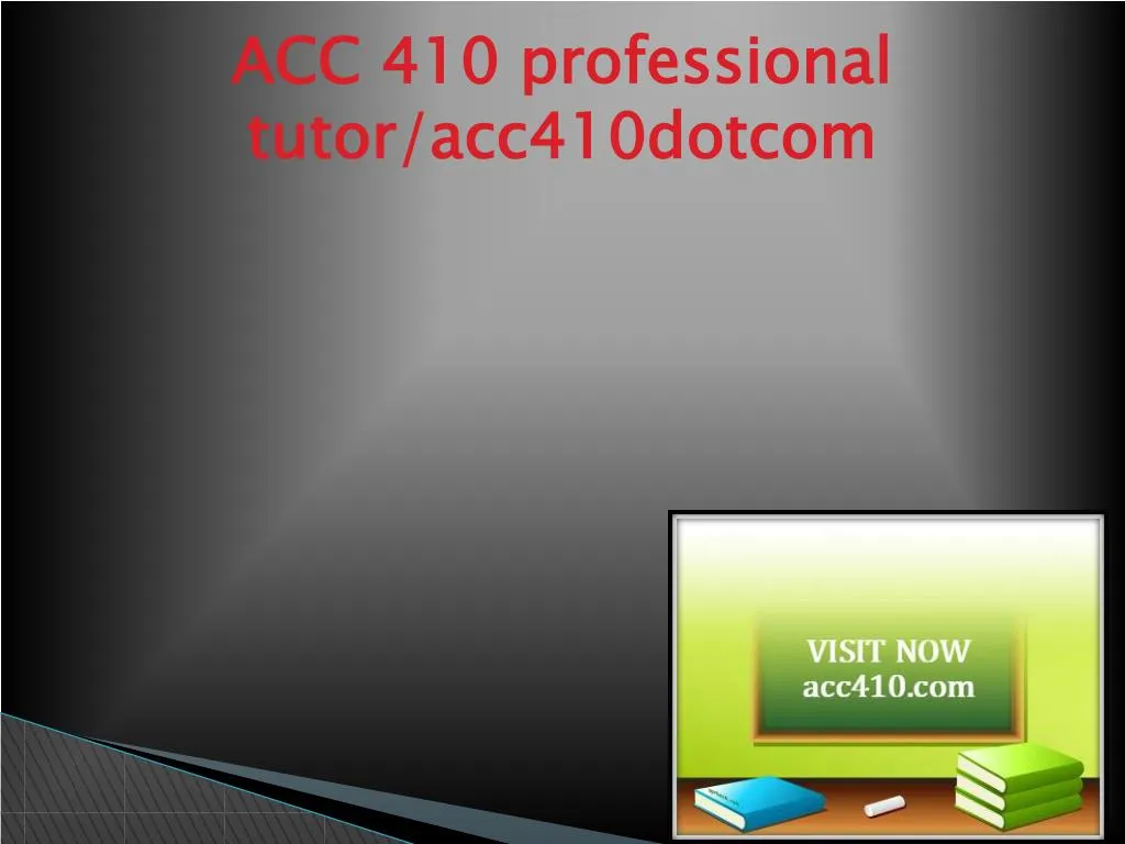 acc 410 professional tutor acc410dotcom