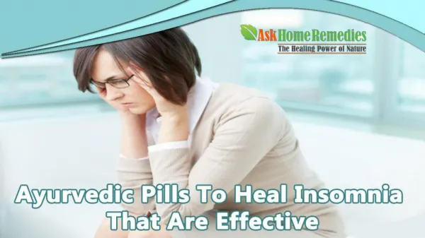 Ayurvedic Pills To Heal Insomnia That Are Effective