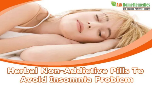Herbal Non-Addictive Pills To Avoid Insomnia Problem
