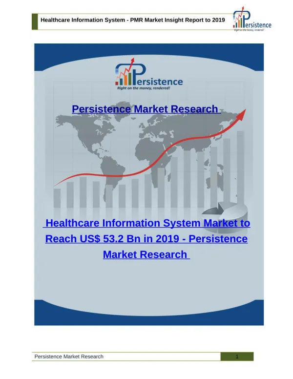 Healthcare Information System - Size, Share, Trend and Analysis to 2019