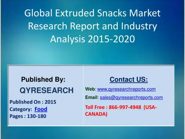 Global Extruded Snacks Market 2015 Industry Growth, Outlook, Development and Analysis
