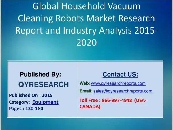 Global Household Vacuum Cleaning Robots Market 2015 Industry Growth, Trends, Development, Research and Analysis
