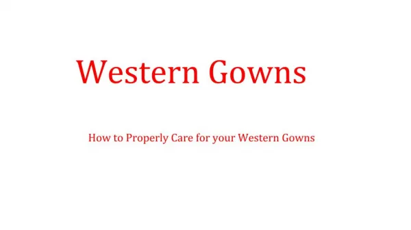 How to Properly Care for your Western Gowns