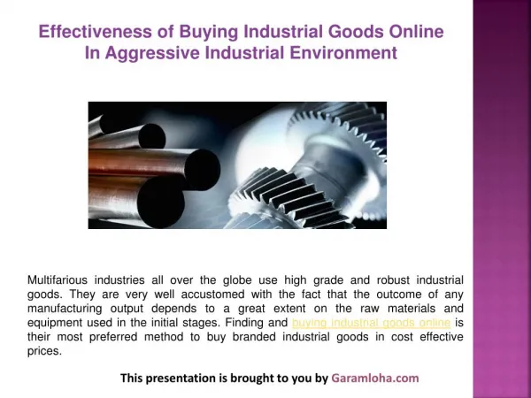 Effectiveness of Buying Industrial Goods Online In Aggressive Industrial Environment
