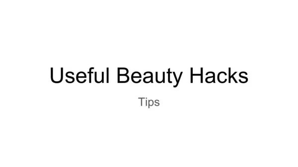 Useful Beauty Hacks