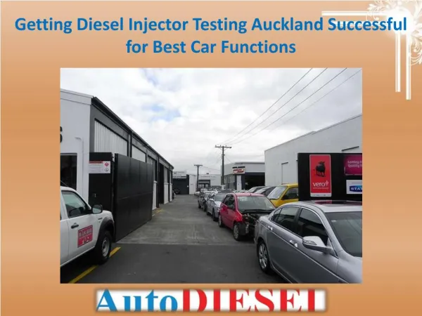 Getting Diesel Injector Testing Auckland Successful for Best Car Functions