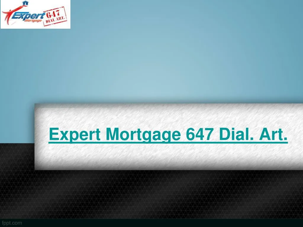 expert mortgage 647 dial art