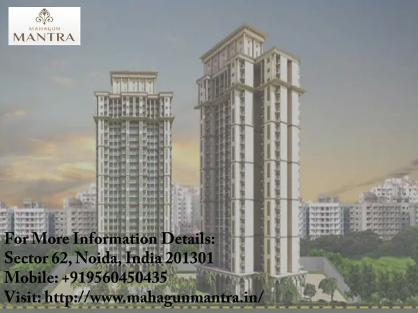 Mahagun Mantra Lavish Apartment at Noida Extension Call us 91 9560450435