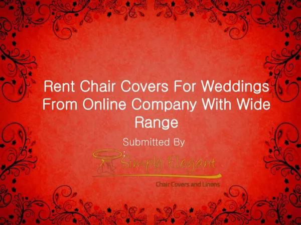 Rent Chair Covers For Weddings From Online Company With Wide Range
