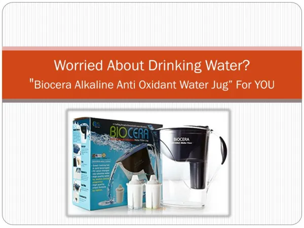 Are you Worried about Drinking Water?