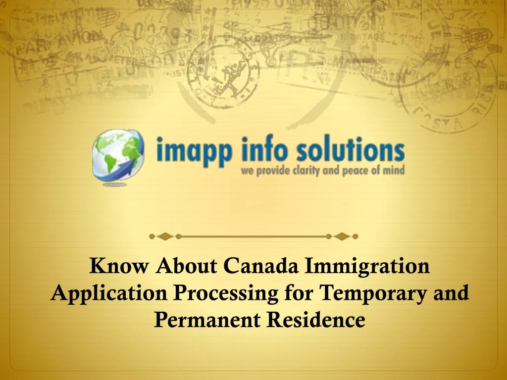 know about canada immigration application processing for temporary and permanent residence