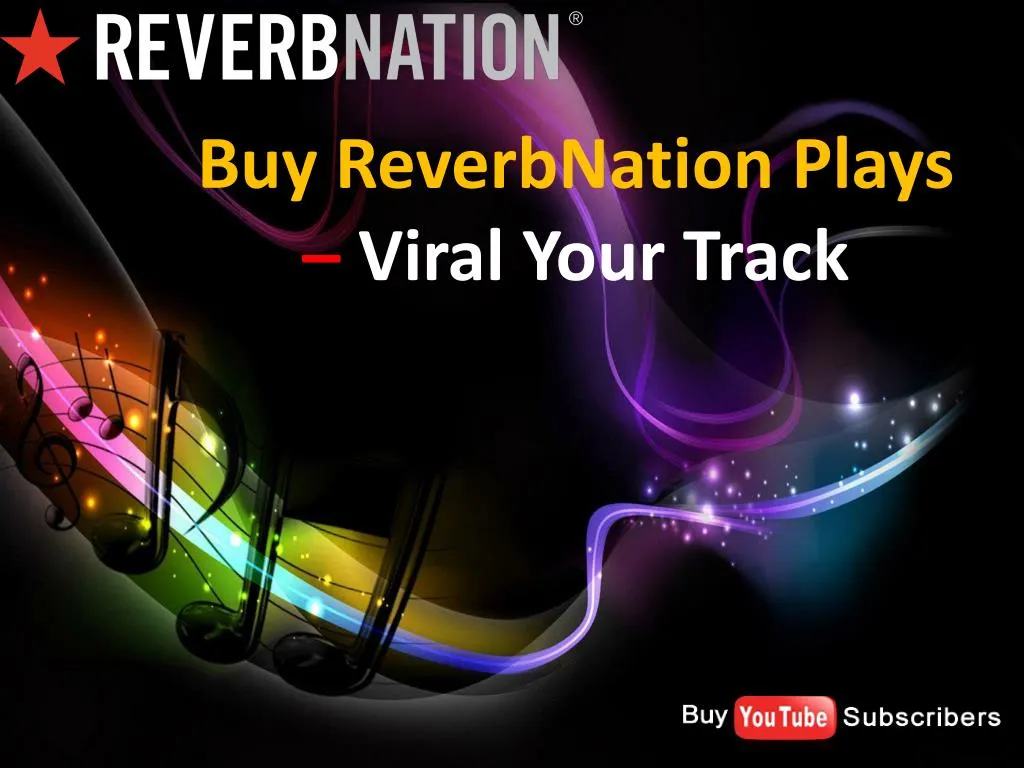 buy reverbnation plays viral your track