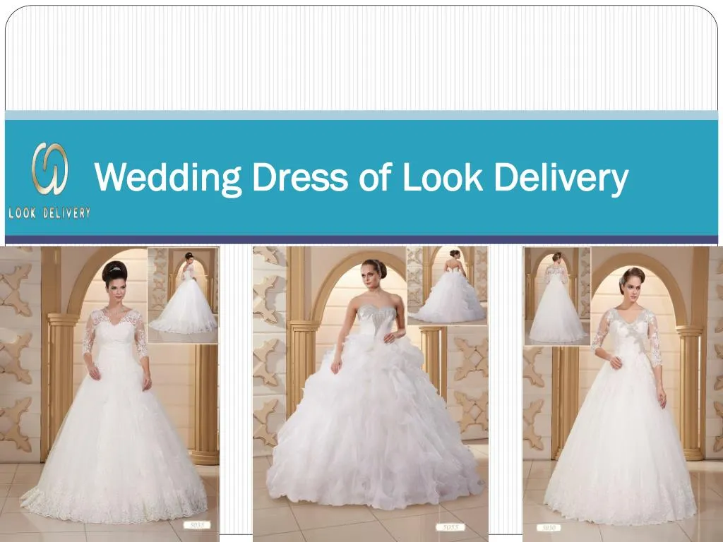 wedding dress of look delivery