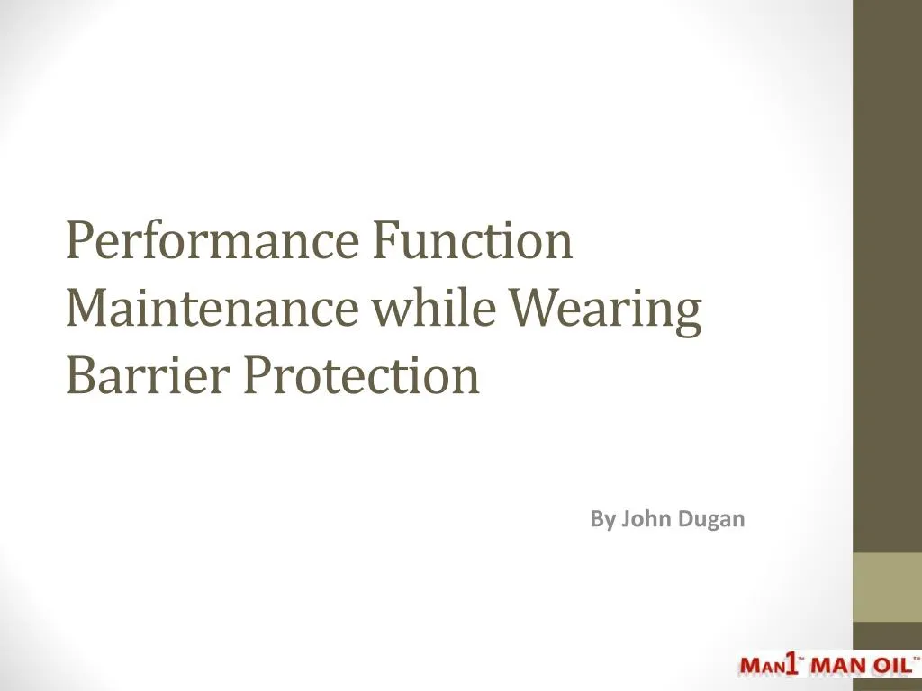 performance function maintenance while wearing barrier protection