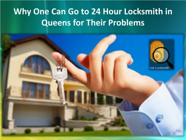 Why One Can Go to 24 Hour Locksmith in Queens for Their Problems