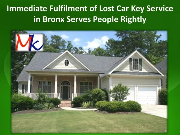 Immediate Fulfilment of Lost Car Key Service in Bronx Serves People Rightly.pptx
