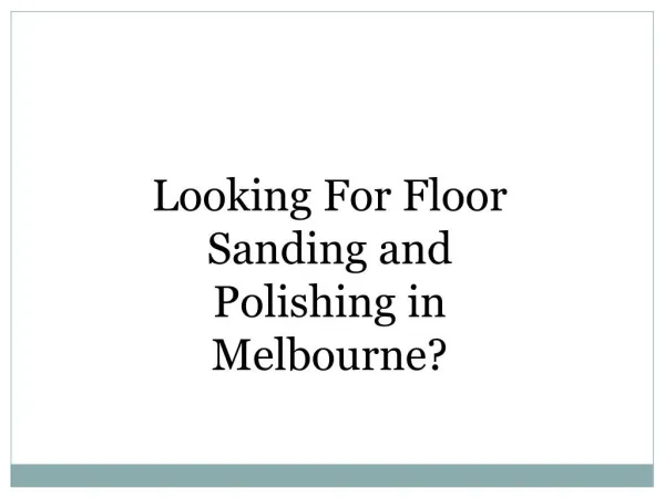 Floor Sanding and Polishing Melbourne
