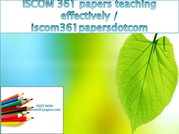 ISCOM 361 papers teaching effectively / iscom361papersdotcom