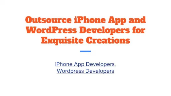 Outsource iPhone App and WordPress Developers for Exquisite Creations