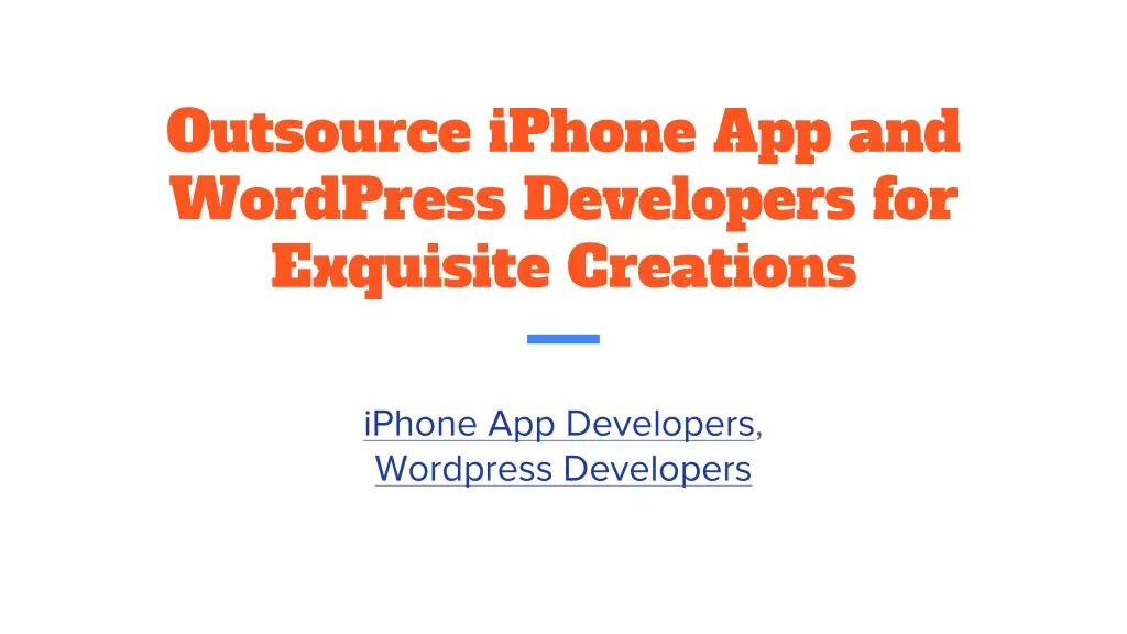 outsource iphone app and wordpress developers for exquisite creations