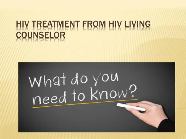 HIV Treatment from HIV Living Counselor - HIV Cure Survey