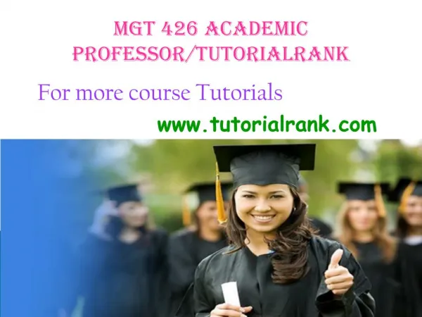 MGT 426 Academic Professor / tutorialrank.com