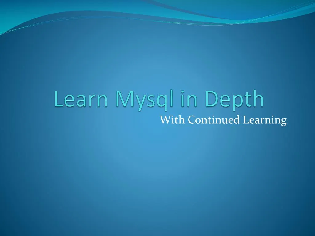 learn mysql in depth