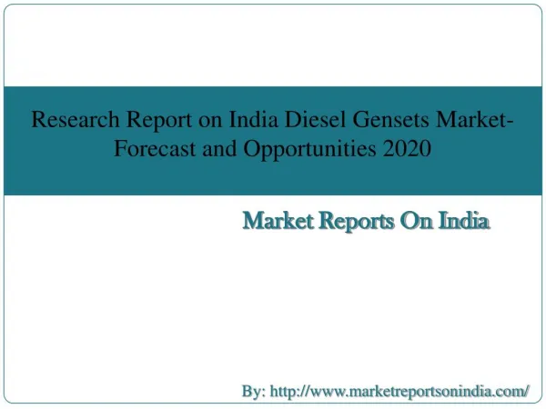 Research Report on India Diesel Gensets Market - Forecast and Opportunities 2020
