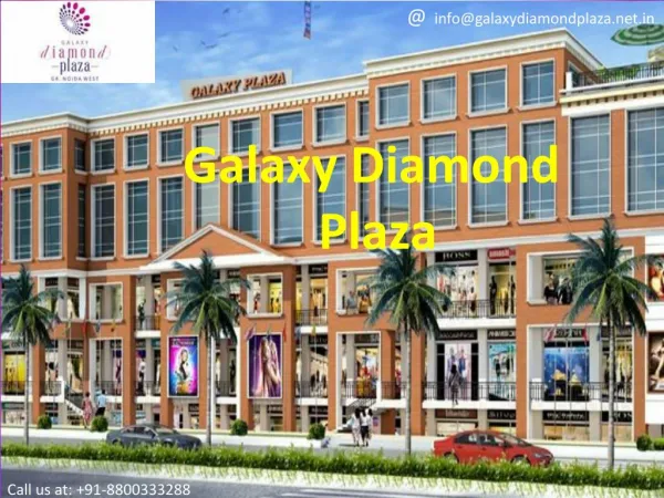 Galaxy Diamond Plaza, Noida Extension