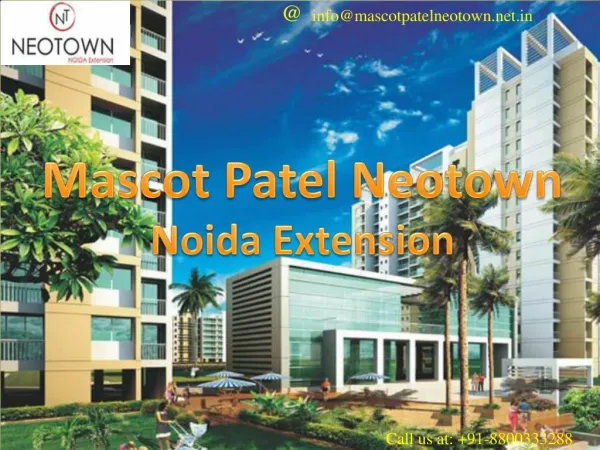 Mascot Patel NeoTown Noida Extension