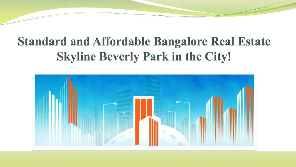 standard and affordable bangalore real estate skyline beverly park in the city