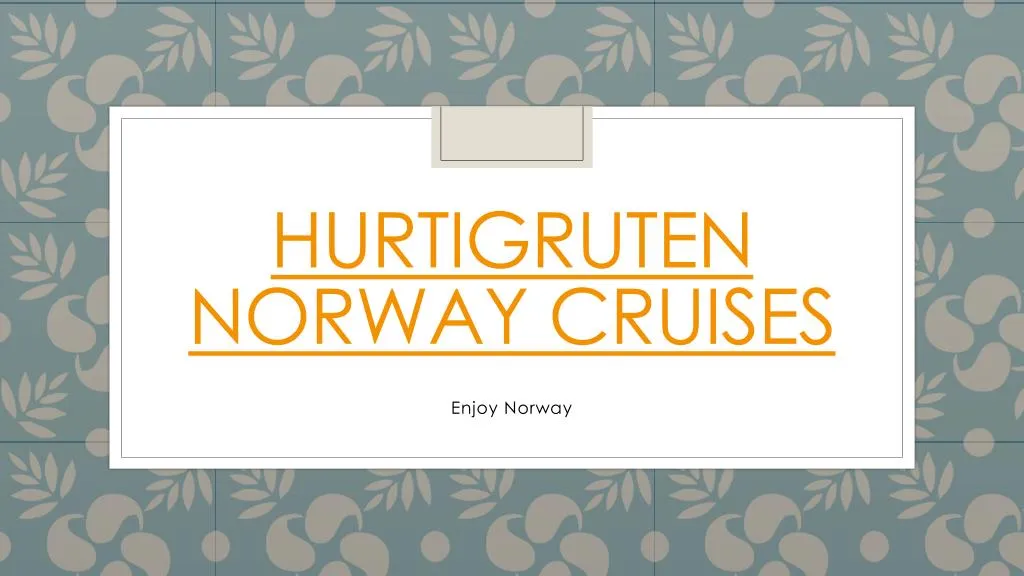 hurtigruten norway cruises