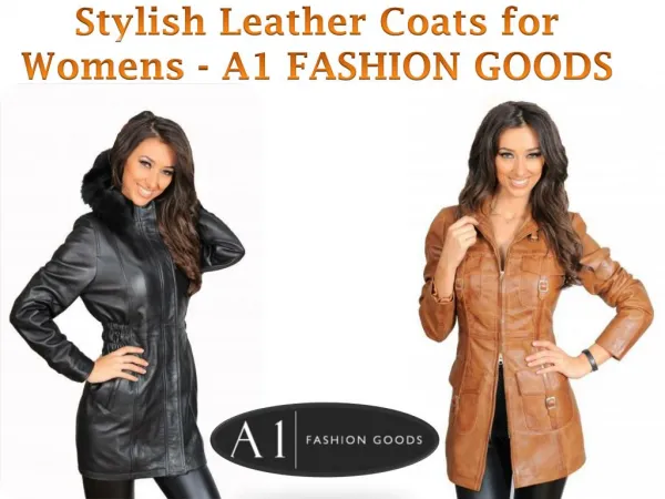 Stylish Leather Coats for Womens - A1 FASHION GOODS