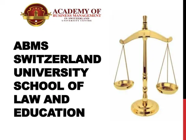 ABMS SWITZERLAND UNIVERSITY School of Law and Education