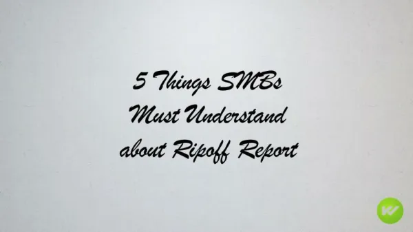 Here are 5 things SMBs must understand about Rippoff Report.