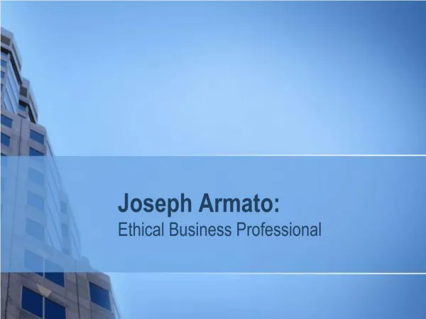 Joseph Armato: Ethical Business Professional