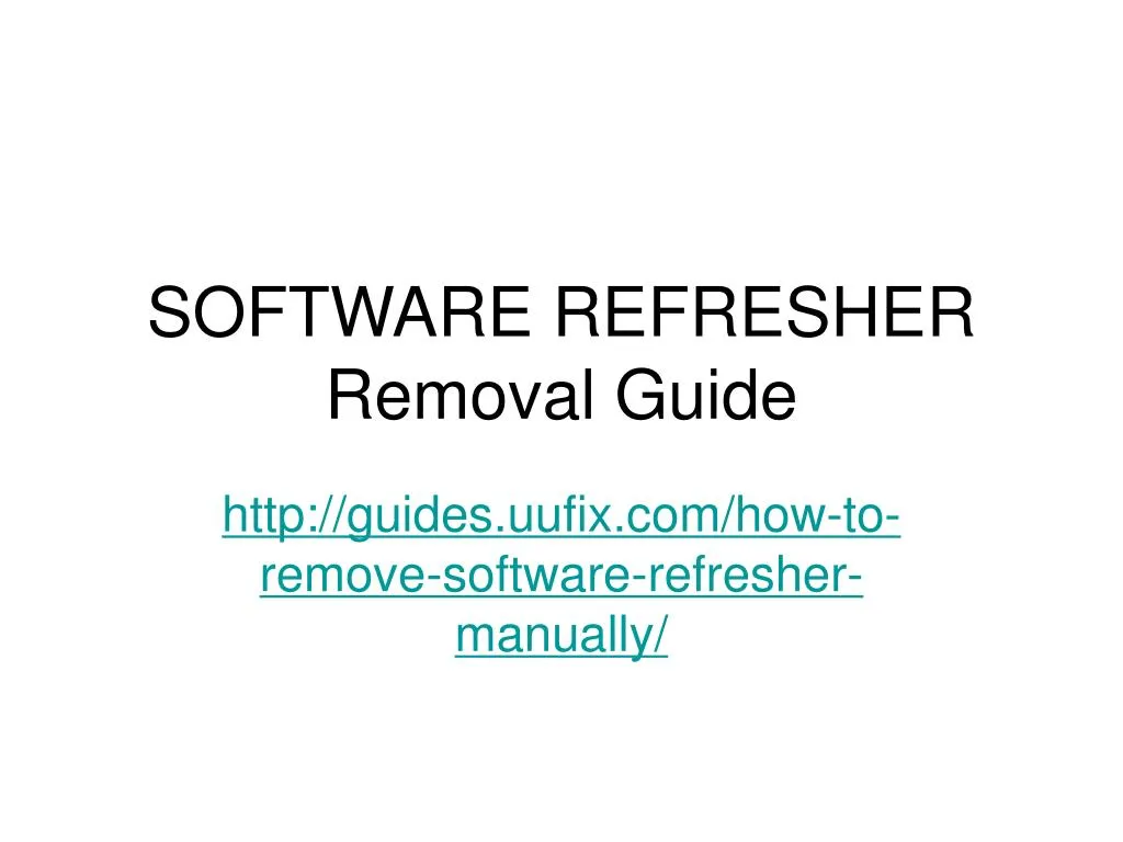 software refresher removal guide