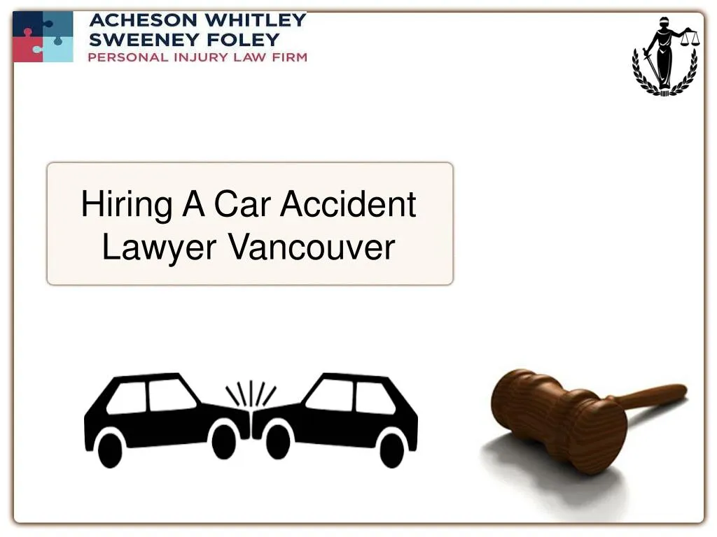 hiring a car accident lawyer vancouver
