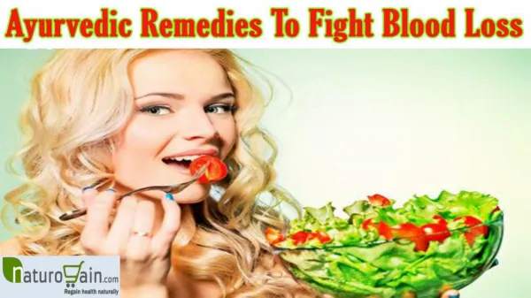 Ayurvedic Remedies To Fight Blood Loss And Treat Anemia Naturally