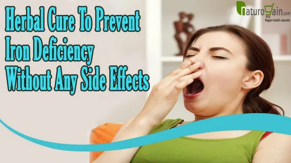 Herbal Cure To Prevent Iron Deficiency Without Any Side Effects