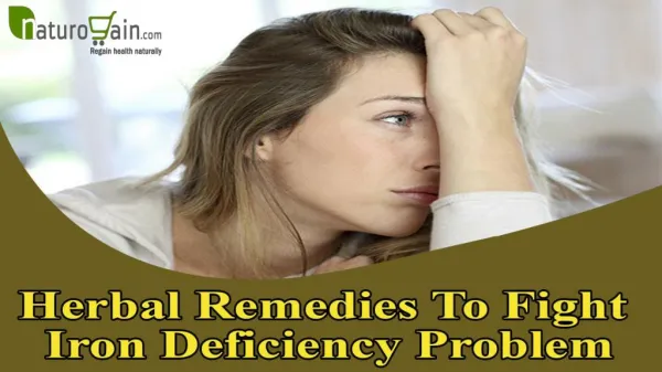 Herbal Remedies To Fight Iron Deficiency Problem