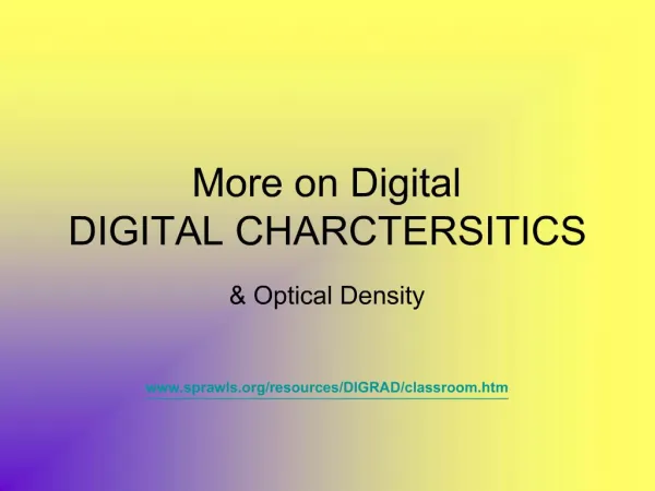 More on Digital DIGITAL CHARCTERSITICS
