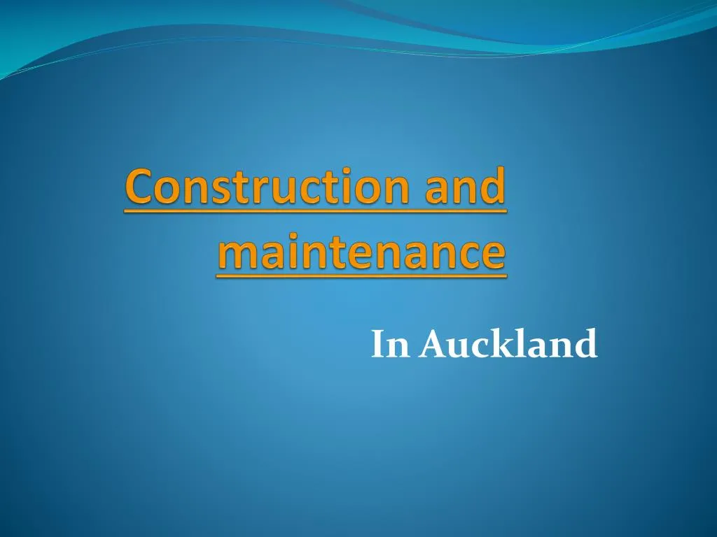 construction and maintenance